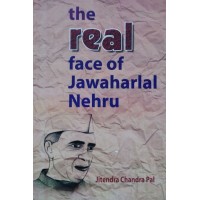 The Real Face of Jawaharlal Nehru